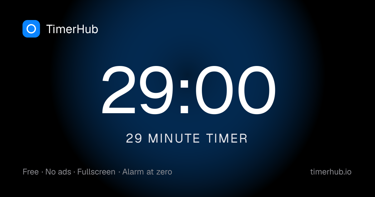 29 Minute Timer — No Ads, Shows Your Finish Time | TimerHub